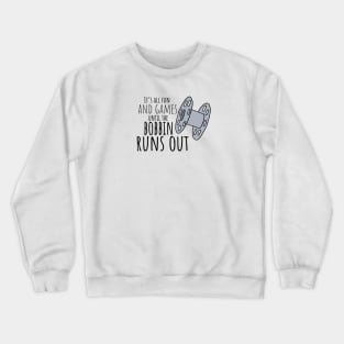 Fun and Games Crewneck Sweatshirt